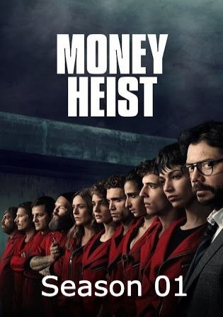 Money Heist Season 1 (2017) 720p | 480p HDRip Dual Audio [Hindi – Spanish] [EP 1 to 13]