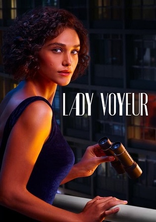 Lady Voyeur Season 1 (2023) Hindi Dual Audio 720p 480p WEB-HDRip [EP 1 to 10]