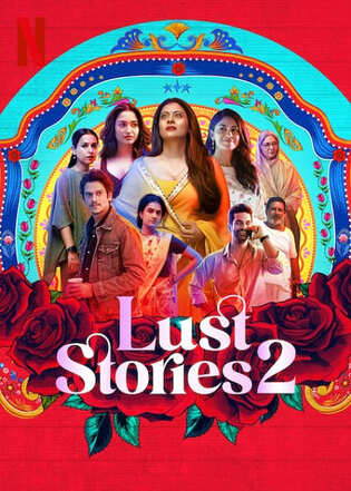 Lust Stories 2 Full Movie (2023) Hindi 720p HEVC WEB-HDRip 650MB